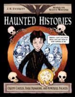 Haunted Histories: Creepy Castles, Dark Dungeons, and Powerful Palaces 1250027268 Book Cover
