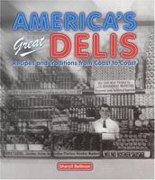 America's Great Delis: Recipes and Traditions from Coast to Coast 1416205659 Book Cover