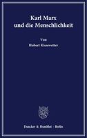 Karl Marx Und Die Menschlichkeit 3428134281 Book Cover