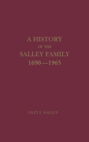 A History of the Salley Family 1690-1965 136564779X Book Cover