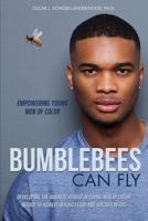 Bumblebees Can Fly 1498444423 Book Cover