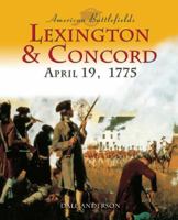 Lexington and Concord: April 19, 1775 (American Battlefields) 1592700276 Book Cover