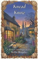 Knead to Know (Death & Sourdough) B0H7FNXKL1 Book Cover