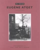 In Focus: Eugene Atget : Photographs from the J. Paul Getty Museum (In Focus) 089236601X Book Cover