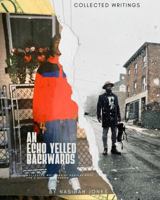 An Echo Yelled Backwards B0F9XNZXD8 Book Cover