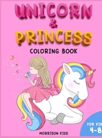 Unicorn and Princess coloring book for kids 4-8: An Activity book for girls and boys full of cute princess and unicorns. 1803009977 Book Cover