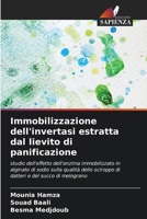 Immobilizzazione dell'invertasi estratta dal lievito di panificazione 6206312305 Book Cover
