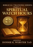 Biblical Training Series Book 2: Eight Prayer Watches B0FN8DFTHG Book Cover
