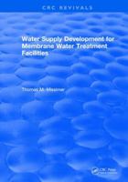 Water Supply Development for Membrane Water Treatment Facilities 1315898535 Book Cover