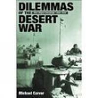 DILEMMAS OF THE DESERT WAR: The Libyan Campaign of 1940-1942 0253317460 Book Cover