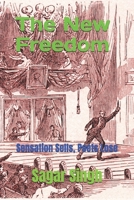The New Freedom: Sensation Sells, Poets Lose B0GW4WL66V Book Cover