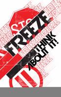 F.R.E.E.Z.E Think about It 0983584117 Book Cover