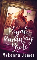Royal Runaway Bride B08NVL67LP Book Cover