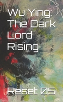 Wu Ying: The Dark Lord Rising B0FSSWNBBH Book Cover
