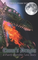Emma's Dragon: A Fairly Horrible Love Story 1086425839 Book Cover