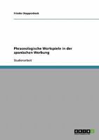 Phraseologische Wortspiele in der spanischen Werbung 3638650820 Book Cover