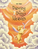 Dancing in Doggy Heaven 1532380488 Book Cover