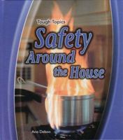 Safety Around the House. Ana Deboo 0431907765 Book Cover