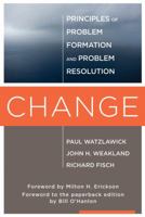 Change; Principles of Problem Formation and Problem Resolution 0393011046 Book Cover
