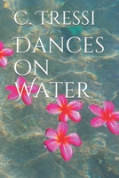 Dances on Water 1973807661 Book Cover