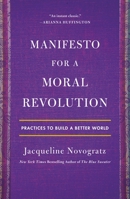 Manifesto for a Moral Revolution: Practices to Build a Better World 1250222877 Book Cover