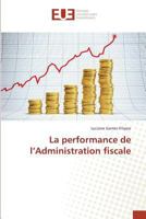 La Performance de l'Administration Fiscale 3841676154 Book Cover