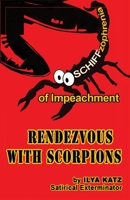 Rendezvous with Scorpions : Schiffzophrenia of Impeachment 194972039X Book Cover