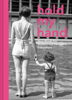 Hold My Hand: Wise words for mothers and daughters everywhere 1911622390 Book Cover