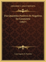 Des Quantites Positives Et Negatives En Geometrie (1847) 116105491X Book Cover