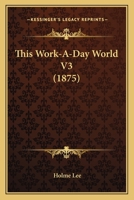 This Work-A-Day World V3 1165155478 Book Cover
