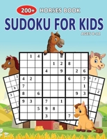 200+ Horses Book Sudoku For Kids Ages 8-12: Let's Fun Horses Sudoku Puzzle Books Easy To Hardest For Kids 1677052805 Book Cover