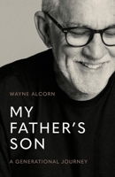 My Father's Son: A Generational Journey 0647532603 Book Cover