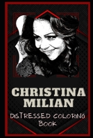 Christina Milian Distressed Coloring Book: Artistic Adult Coloring Book B08NMP23RV Book Cover