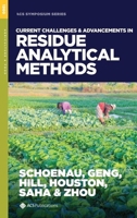 Current Challenges and Advancements in Residue Analytical Methods 0841234167 Book Cover