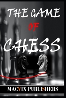 The Game of Chess: A Concise Exposition B0BXN9FK9J Book Cover