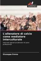 L'allenatore di calcio come mediatore interculturale (Italian Edition) 6206924823 Book Cover