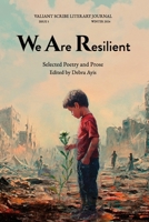 We Are Resilient (Valiant Scribe Anthologies) B0DPCN4M7G Book Cover