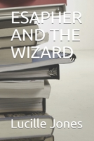 ESAPHER AND THE WIZARD B08GFL6N96 Book Cover