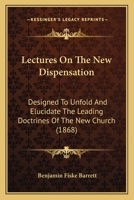 Lectures On the New Dispensation Called the New Jerusalem 1167002474 Book Cover