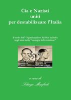 Cia e Nazisti uniti per destabilizzare l'Italia 132610456X Book Cover