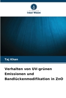 Verhalten von UV-grünen Emissionen und Bandlückenmodifikation in ZnO (German Edition) 6209465374 Book Cover