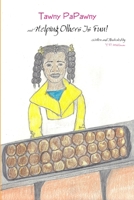 Tawny PaPawny and Helping Others Is Fun! 1300312653 Book Cover