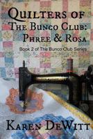 Quilters of The Bunco Club: Phree & Rosa (The Bunco Club Series Book 2) 0615992056 Book Cover