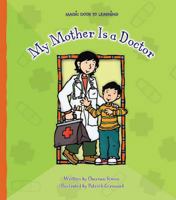 My Mother Is a Doctor (Magic Door to Learning) 1592966209 Book Cover