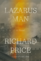 Lazarus Man: A Novel 0374168156 Book Cover