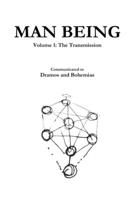 Man Being Volume 1: The Transmission 1999177703 Book Cover