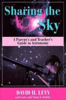 Sharing The Sky: A PARENT'S AND TEACHER'S GUIDE TO ASTRONOMY 0306456397 Book Cover
