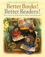 Better Books! Better Readers: How to Choose, Use, and Level Books for Children in the Primary Grades 1571103058 Book Cover