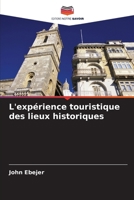 L'expérience touristique des lieux historiques (French Edition) 6207142489 Book Cover