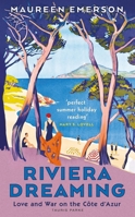 Riviera Dreaming: Love and War on the Côte d'Azur 0755660463 Book Cover